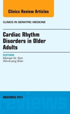 Cardiac Rhythm Disorders in Older Adults, An Issue of Clinics in Geriatric Medicine - Rich, Michael W.;Shen, Win-Kuang