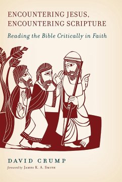 Encountering Jesus, Encountering Scripture - Crump, David