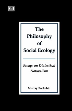 Philosophy Of Social Ecology - Bookchin, Murray