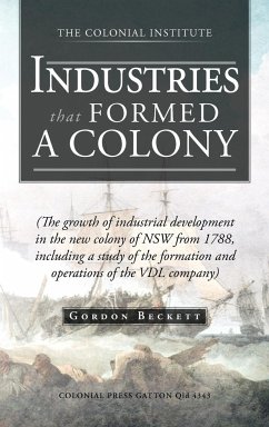 Industries That Formed a Colony - Beckett, Gordon