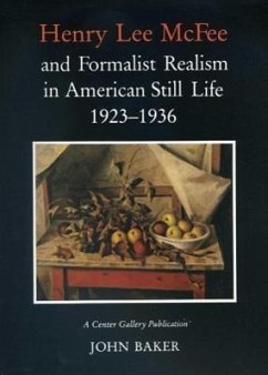 Henry Lee McFee and Formalist Realism in American Still Life, 1923-1936 - Baker, John