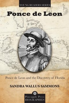 Ponce de Leon and the Discovery of Florida - Sammons, Sandra Wallus
