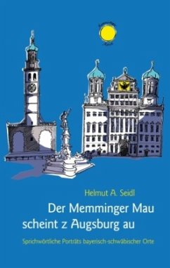 Der Memminger Mau scheint z Augsburg au - Seidl, Helmut A.