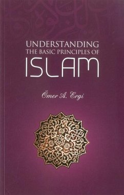 Understanding the Basic Principles of Islam - Omer