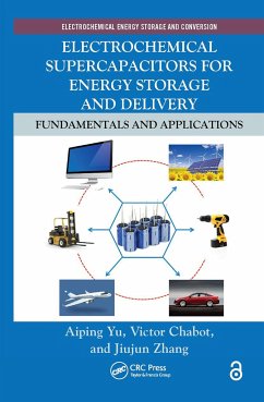 Electrochemical Supercapacitors for Energy Storage and Delivery - Yu, Aiping; Chabot, Victor; Zhang, Jiujun