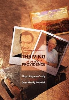 Thriving Under Providence - Grady, Floyd Eugene; Lodwick, Dora Grady