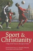 Sport & Christianity: A Sign of the Times in the Light of Faith