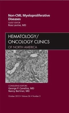Non-CML Myeloproliferative Diseases, An Issue of Hematology/Oncology Clinics of North America - Levine, Ross