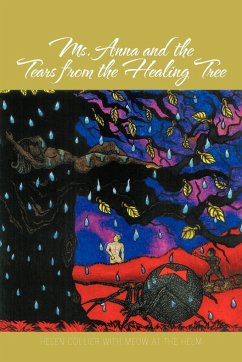 Ms. Anna and the Tears from the Healing Tree - Collier, Helen