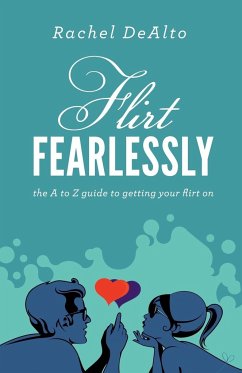 Flirt Fearlessly - Dealto, Rachel
