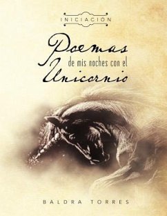 Poemas de MIS Noches Con El Unicornio - Torres, Baldra