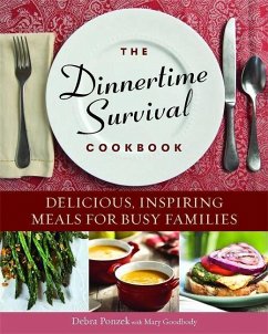 The Dinnertime Survival Cookbook - Ponzek, Debra
