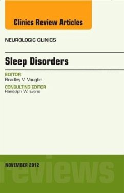 Sleep Disorders, An Issue of Neurologic Clinics - Vaughn, Bradley
