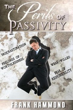 The Perils of Passivity - Hammond, Frank
