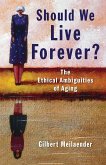 Should We Live Forever?