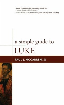 A Simple Guide to Luke - McCarren, SJ Paul J.