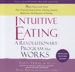 Intuitive Eating: A Revolutionary Program That Works - Tribole MS Rd, Evelyn; Resch MS Rd Fada Cedrd, Elyse