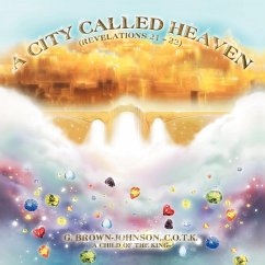 A City Called Heaven - Brown-Johnson, G. C. O. T. K.