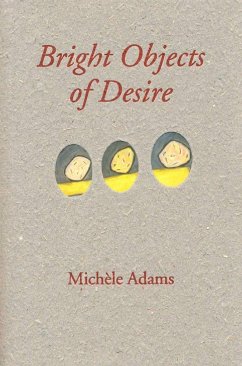 Bright Object of Desire - Adams, Michele
