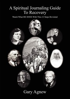 A Spiritual Journaling Guide To Recovery - Agnew, Gary A Spiritual Journaling Guide To Recovery - Agnew, Gary