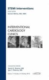 Stemi Interventions, an Issue of Interventional Cardiology Clinics