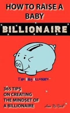 How to Raise a Baby Billionaire - McNeill, Ann