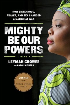 Mighty Be Our Powers - Mithers, Carol; Gbowee, Leymah