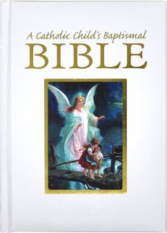 A Catholic Child's Baptismal Bible - Hannon, Ruth; Hoagland, Victor