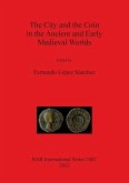 The City and the Coin in the Ancient and Early Medieval Worlds