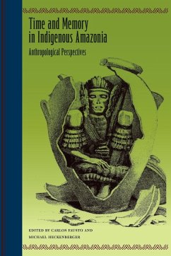 Time and Memory in Indigenous Amazonia