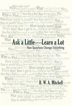 Ask a Little-Learn a Lot - Mitchell, R. W. A.