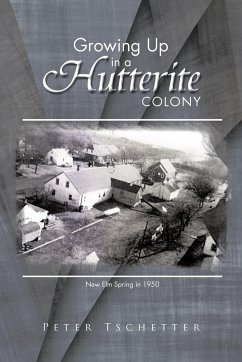 Growing Up in a Hutterite Colony - Tschetter, Peter