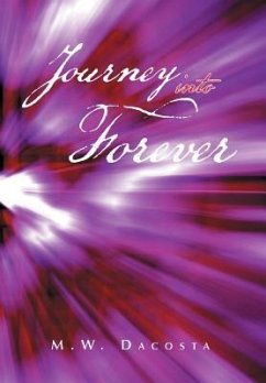 Journey Into Forever - Dacosta, M. W.