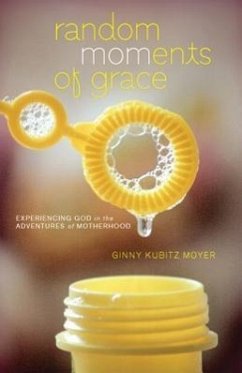 Random Moments of Grace - Moyer, Ginny Kubitz