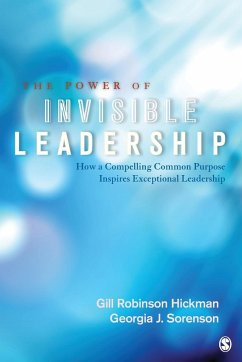 The Power of Invisible Leadership - Hickman, Gill Robinson; Sorenson, Georgia J.