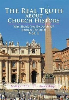 The Real Truth About Church History - Sharp, James