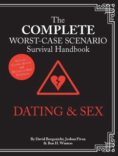 The Worst-Case Scenario Survival Handbook: Dating & Sex - Piven, Joshua; Borgenicht, David; Winters, Ben H