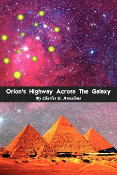 Orion's Highway Across the Galaxy - Anzalone, Charles E.