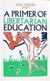 Primer of Libertarian Education