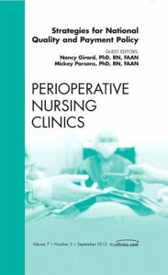 Strategies for National Quality and Payment Policy, An Issue of Perioperative Nursing Clinics - Girard, Nancy;Parsons, Mickey