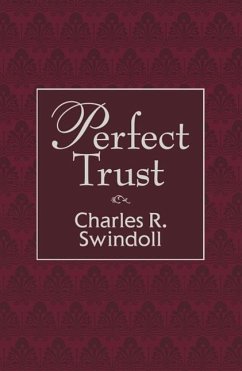 Perfect Trust - Swindoll, Charles R.