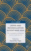 Japan and Reconciliation in Post-War Asia