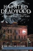 Haunted Deadwood