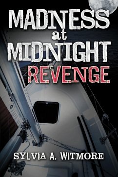 Madness at Midnight Revenge - Witmore, Sylvia A.