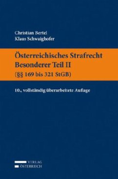 Paragraphen 169 bis 321 StGB / Österreichisches Strafrecht, Besonderer Teil Tl.2 - Bertel, Christian;Schwaighofer, Klaus