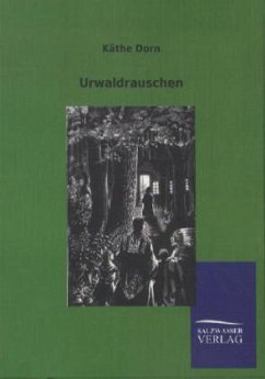 Urwaldrauschen - Dorn, Käthe