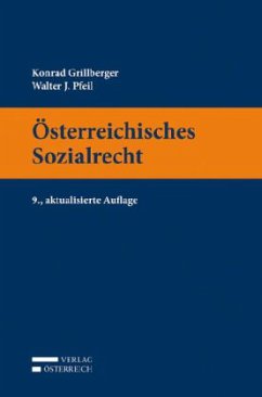 Österreichisches Sozialrecht - Grillberger, Konrad; Pfeil, Walter J.