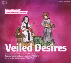 Veiled Desires-Nonnenliebe Und - Ensemble Peregrina/Budzinska-Bennett