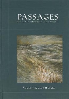 Passages: Text and Transformation in the Parasha - Hattin, Rabbi Michael