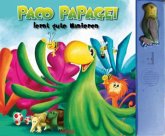 Paco Papagei lernt gute Manieren, m. Soundeffekten Paco Papagei lernt gute Manieren, m. Soundeffekten